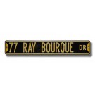 Steel Street Sign:  "77 RAY BOURQUE DR"