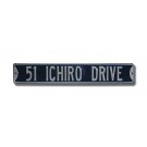 Steel Street Sign: "51 ICHIRO DRIVE"
