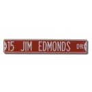Steel Street Sign: "15 JIM EDMONDS DR"
