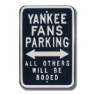 Steel Parking Sign:  "YANKEE FANS PARKING:  ALL OTHERS WILL BE BOOED"