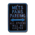 Steel Parking Sign: "METS FANS PARKING:  ALL OTHERS WILL BE EJECTED"