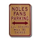 Steel Parking Sign: "NOLES FANS PARKING:  ALL OTHERS WILL BE SACKED"
