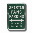Steel Parking Sign: "SPARTAN FANS PARKING:  GO GREEN GO WHITE"